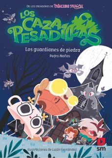 los cazapesadillas 5 :los guardianes de piedra-9788413922836