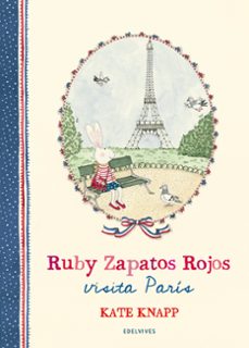 RUBY ZAPATOS ROJOS VISITA PARIS KATE KNAPP Casa del Libro