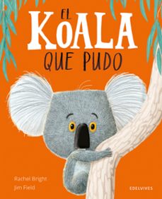 el koala que pudo-rachel bright-9788414066836