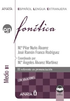 fonetica. nivel medio b1 (ed. 2021)-mª pilar nuño alvarez-jose ramon franco rodriguez-9788414315736