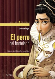 el perro del hortelano-felix lope de vega y carpio-9788414340936