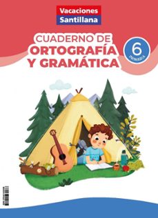 cuadernos de ortografía y gramática 6º primaria (vacaciones santillana)-9788414434536