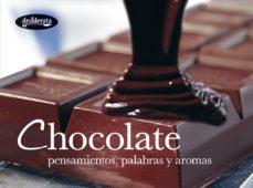 chocolate: pensamientos, palabras y aromas-9788415094036