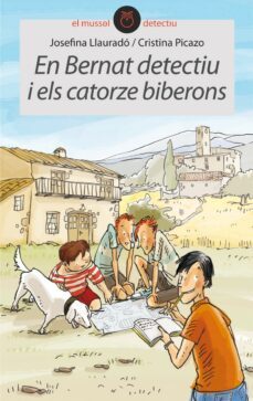 en bernat detectiu i els catorze biberons-josefina llaurado-9788415095736