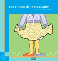 los zuecos de la tia casilda (2ª ed)-9788415204336