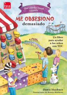 que puedo hacer cuando me obsesiono demasiado-dawn huebner-9788415262336
