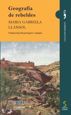 geografia de rebeldes-maria gabriela llansol-9788415305736
