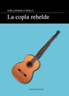 la copla rebelde-jose luis ruiz castillo-9788415471936