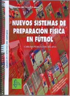 nuevos sistemas preparacion fisica en futbol cadete-carlos cascallana perez martinez-9788415475736