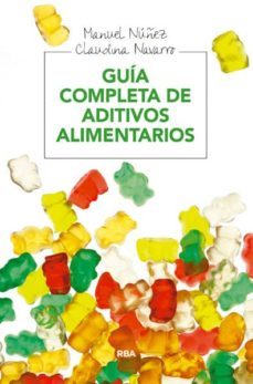 guia completa de aditivos alimentarios-claudina navarro-manuel nuñez-9788415541936