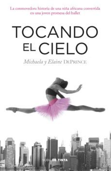 tocando el cielo (ebook)-michaela deprince-elaine deprince-9788415594536