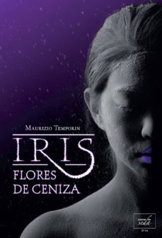 iris, flores de ceniza-maurizio temporin-9788415854036