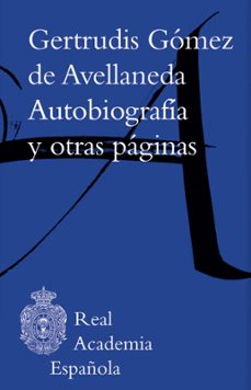 autobiografia y otras paginas (epub 3 fijo) (ebook)-gertrudis gomez de avellaneda-9788416103836