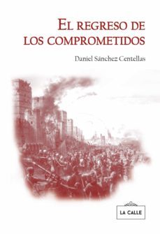 el regreso de los comprometidos (ebook)-daniel sanchez centellas-9788416164936