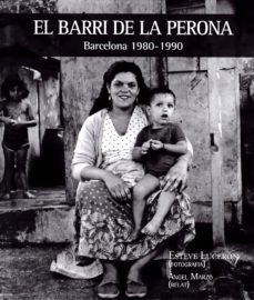 el barri de la perona. barcelona 1980-1990-esteve luceron-angel marzo-9788416171736