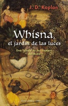 whisna, el jardin de las luces: una fabula de los tiempos del buda-9788416192236