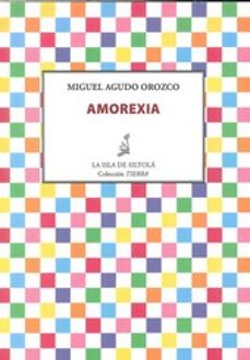 amorexia-miguel agudo orozco-9788416210336