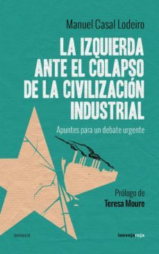 la izquierda ante el colapso de la civilizacion industrial (ebook)-manuel casal lodeiro-9788416227839
