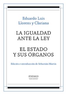 la igualdad ante la ley / el estado y sus organos (ebook)-eduardo luis llorens y clariana-9788416230136