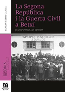 la segona republica i la guerra civil a betxi-ferran nebot garcia-9788416356836