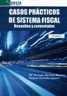casos practicos de sistema fiscal - 2ª edicion-mª carmen moreno moreno-9788416383436