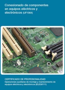 conexionado de componentes en equipos electricos y electronicos ( uf1964)-9788416424436