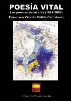 poesia vital-francisco vicente pulido carcaboso-9788416480036