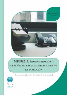 mf0982_3 administracion y gestion de las comunicaciones de la direccion-9788416481736