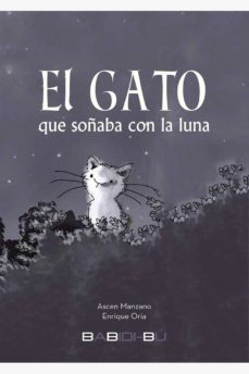 el gato que soñaba con la luna-ascen manzano-9788416484836