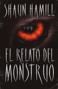 el relato del monstruo-shaun hamill-9788416517336