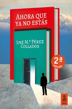 ahora que ya no estas-jose m perez collados-9788416523436