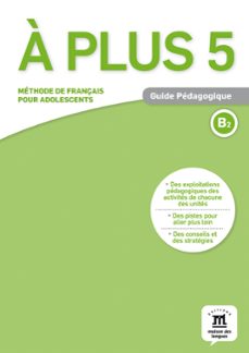 a plus! 5 (b2) guide pedagogique-9788416657636