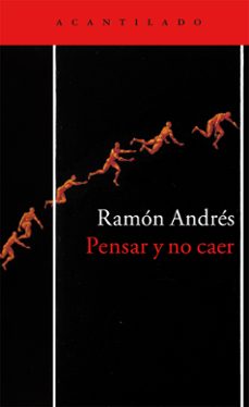 pensar y no caer-ramon andres-9788416748136