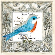 per fer el retrat d un ocell-jacques prevert-9788416804436