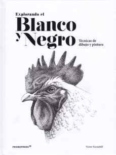 explorando el blanco y negro-victor escandell-9788416851836