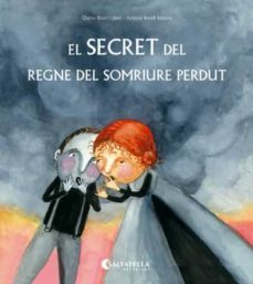el secret del regne del somriure perdut-quima ricart claver-antonia bonell solsona-9788417091736