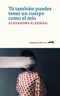 tú también puedes tener un cuerpo como el mío (ebook)-alexandra kleeman-9788417109936