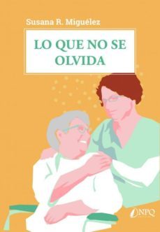 lo que no se olvida-susana rodriguez miguelez-9788417257736