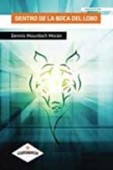dentro de la boca del lobo-dennis mourdoch moran-9788417283636