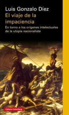 el viaje de la impaciencia (ebook)-luis gonzalo diez-9788417355036