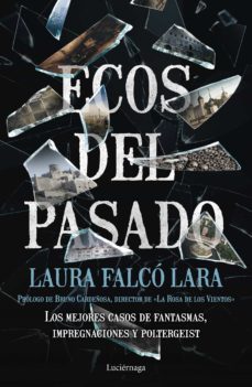 ecos del pasado: los mejores casos de fantasmas, impregnaciones y poltergeist-9788417371036