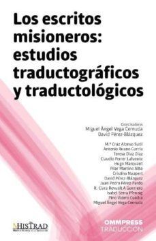 escritos misioneros: estudios traductograficos y traductologicos, los-miguel angel vega cernuda-9788417387136