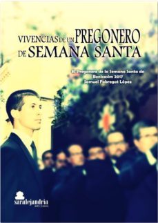vivencias de un pregonero en semana santa-samuel fabregat-9788417409036