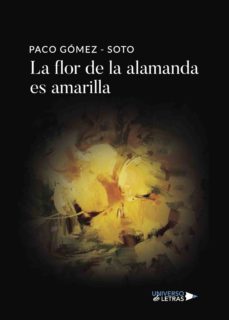 la flor de la alamanda es amarilla (ebook)-paco gomez soto-9788417436636