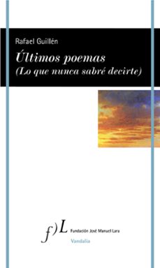 ultimos poemas (lo que nunca sabre decirte)-9788417453336
