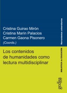 los contenidos de humanidades como lectura multidisciplinar (ebook)-cristina; marin palacios, cristina; gaona pisonero, carmen (coords.) guirao miron-9788417690236