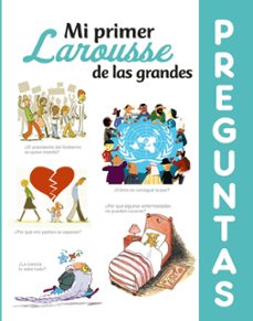 mi primer larousse de las grandes preguntas-9788417720636
