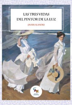 las tres vidas del pintor de la luz-9788417731236