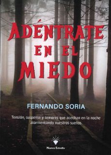 adentrate en el miedo-fernando soria-9788417857936