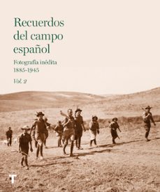 recuerdos del campo español vol. 2: fotografia inedita 1885-1945-9788417866136